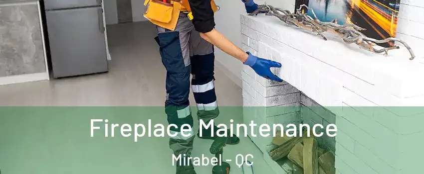  Fireplace Maintenance Mirabel - QC