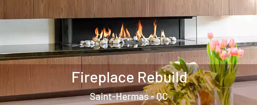  Fireplace Rebuild Saint-Hermas - QC