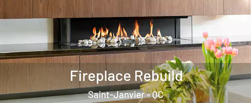  Fireplace Rebuild Saint-Janvier - QC