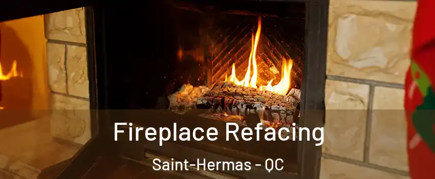  Fireplace Refacing Saint-Hermas - QC
