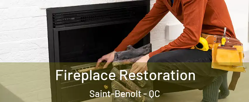  Fireplace Restoration Saint-Benolt - QC