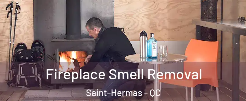  Fireplace Smell Removal Saint-Hermas - QC