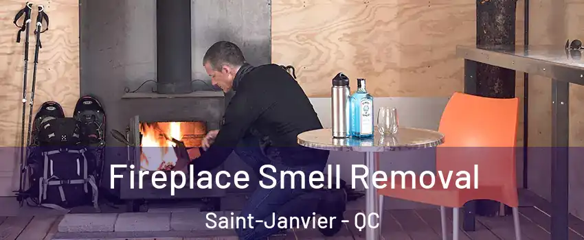  Fireplace Smell Removal Saint-Janvier - QC