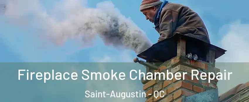  Fireplace Smoke Chamber Repair Saint-Augustin - QC