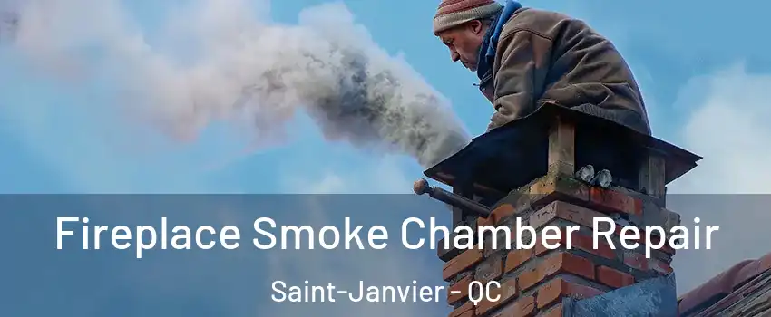  Fireplace Smoke Chamber Repair Saint-Janvier - QC