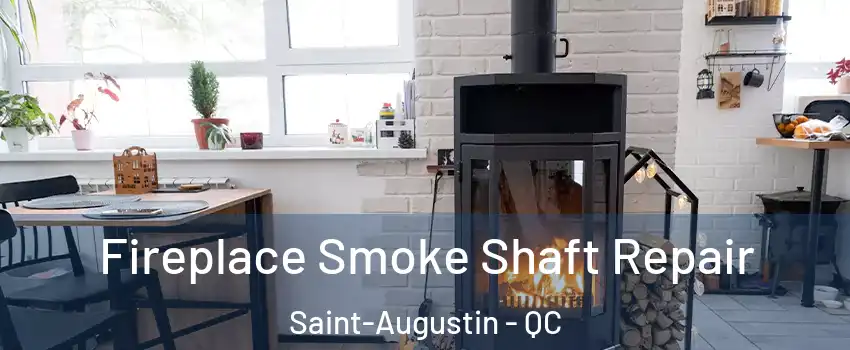  Fireplace Smoke Shaft Repair Saint-Augustin - QC