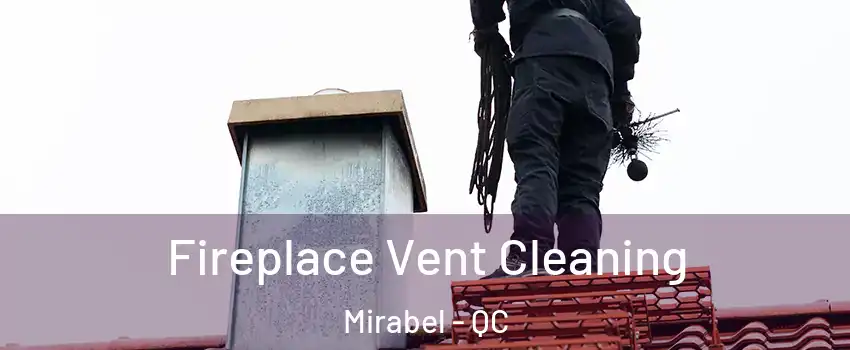  Fireplace Vent Cleaning Mirabel - QC