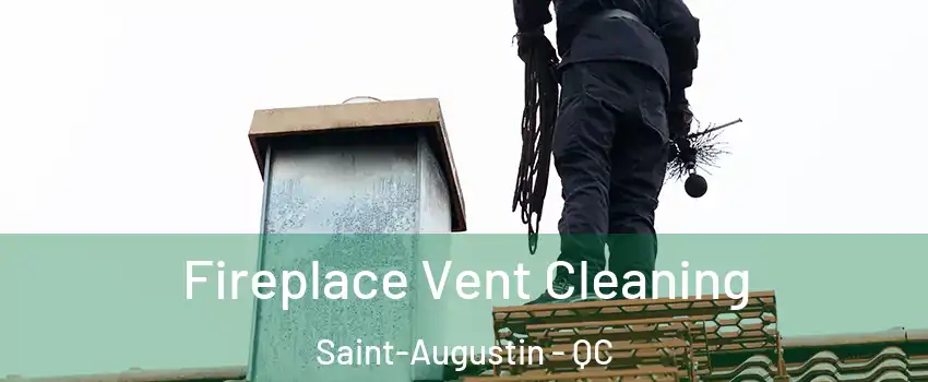  Fireplace Vent Cleaning Saint-Augustin - QC
