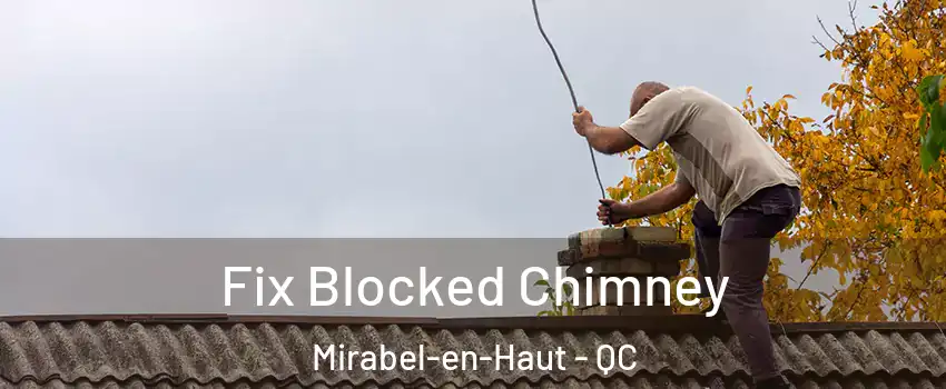  Fix Blocked Chimney Mirabel-en-Haut - QC