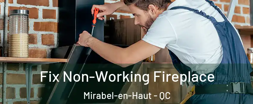  Fix Non-Working Fireplace Mirabel-en-Haut - QC