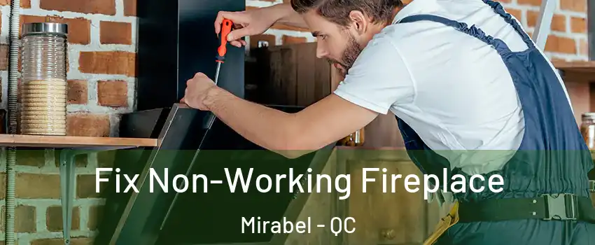  Fix Non-Working Fireplace Mirabel - QC