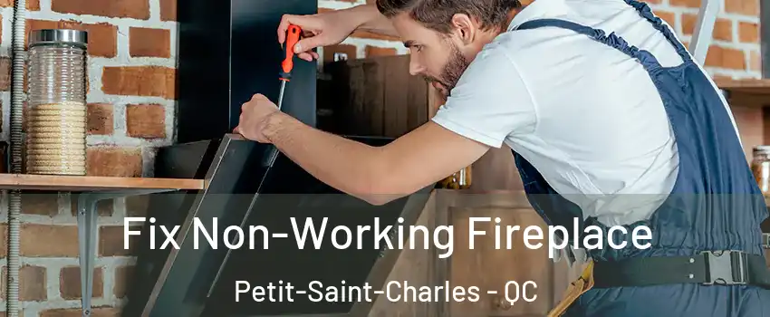  Fix Non-Working Fireplace Petit-Saint-Charles - QC