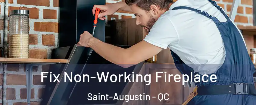  Fix Non-Working Fireplace Saint-Augustin - QC