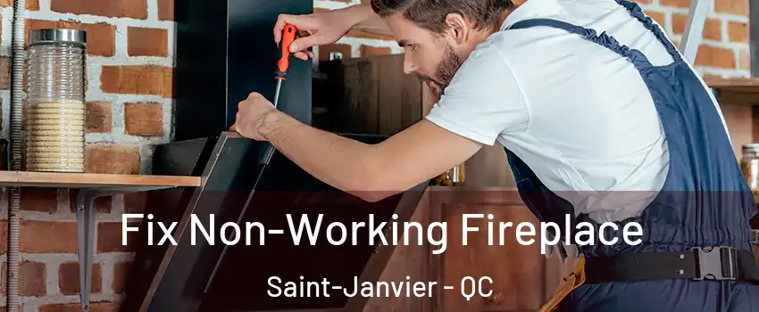  Fix Non-Working Fireplace Saint-Janvier - QC