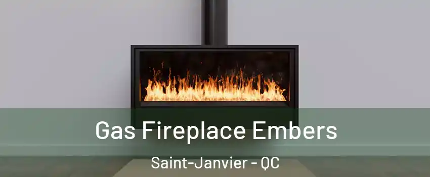  Gas Fireplace Embers Saint-Janvier - QC