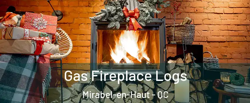  Gas Fireplace Logs Mirabel-en-Haut - QC