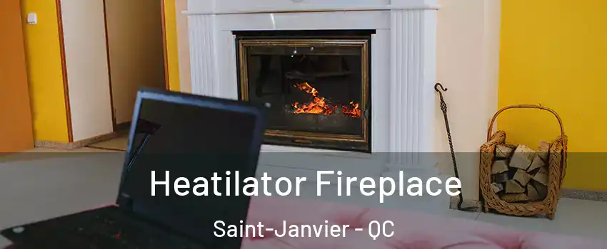  Heatilator Fireplace Saint-Janvier - QC