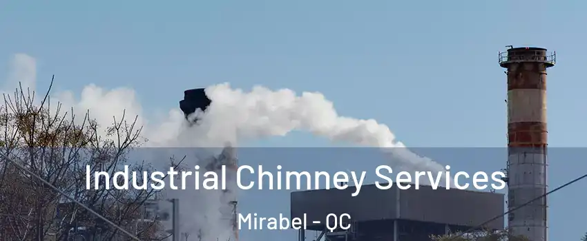  Industrial Chimney Services Mirabel - QC