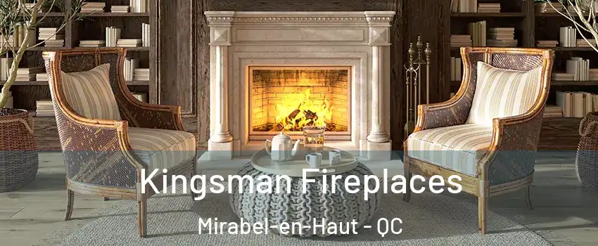  Kingsman Fireplaces Mirabel-en-Haut - QC