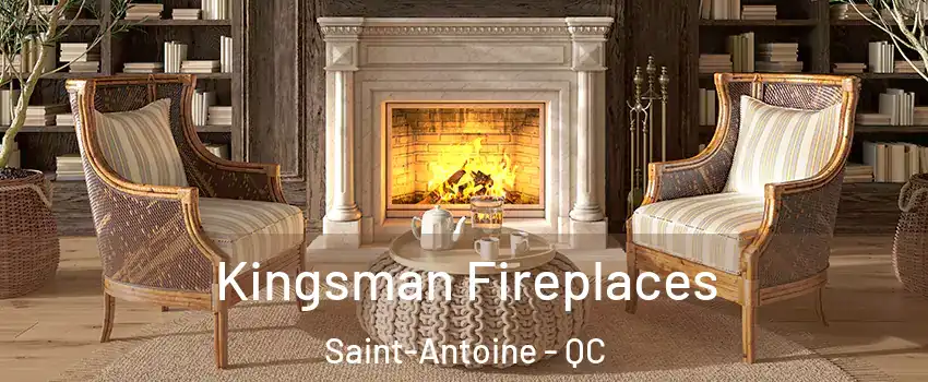  Kingsman Fireplaces Saint-Antoine - QC