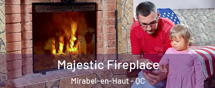  Majestic Fireplace Mirabel-en-Haut - QC