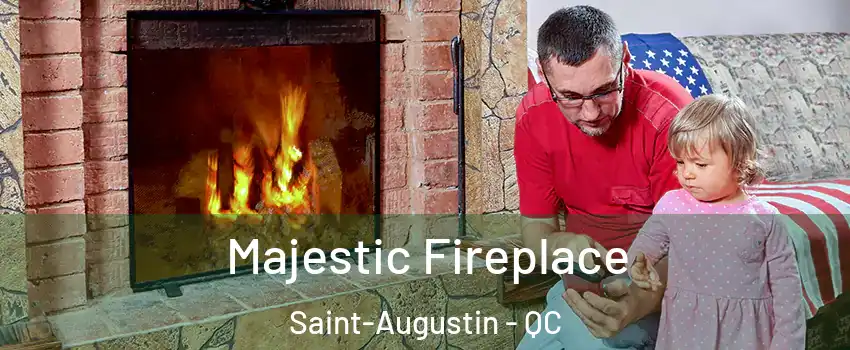  Majestic Fireplace Saint-Augustin - QC