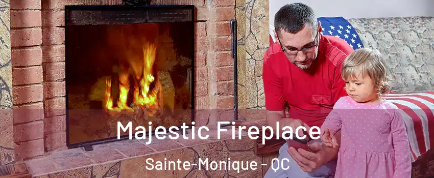  Majestic Fireplace Sainte-Monique - QC