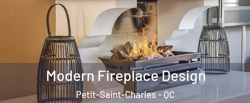  Modern Fireplace Design Petit-Saint-Charles - QC