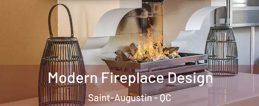  Modern Fireplace Design Saint-Augustin - QC