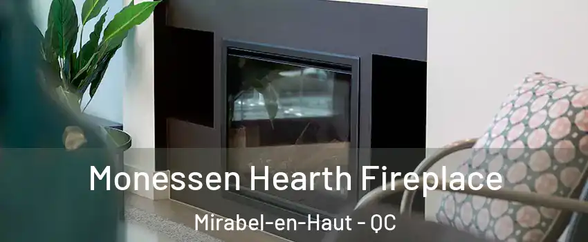  Monessen Hearth Fireplace Mirabel-en-Haut - QC