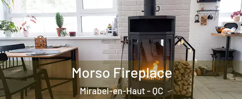  Morso Fireplace Mirabel-en-Haut - QC