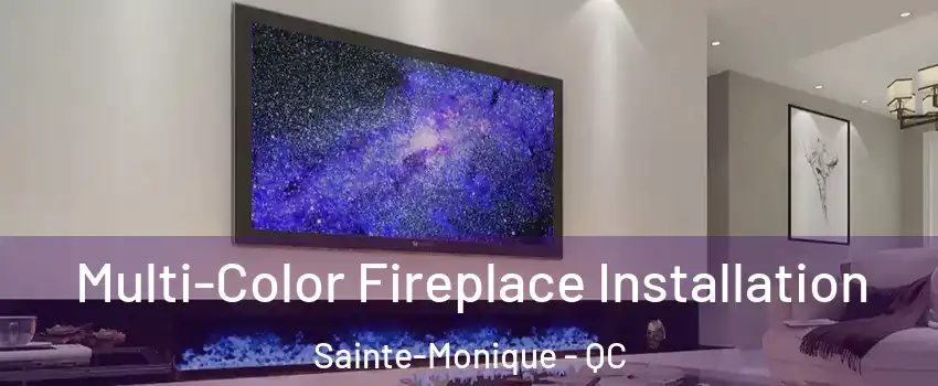  Multi-Color Fireplace Installation Sainte-Monique - QC