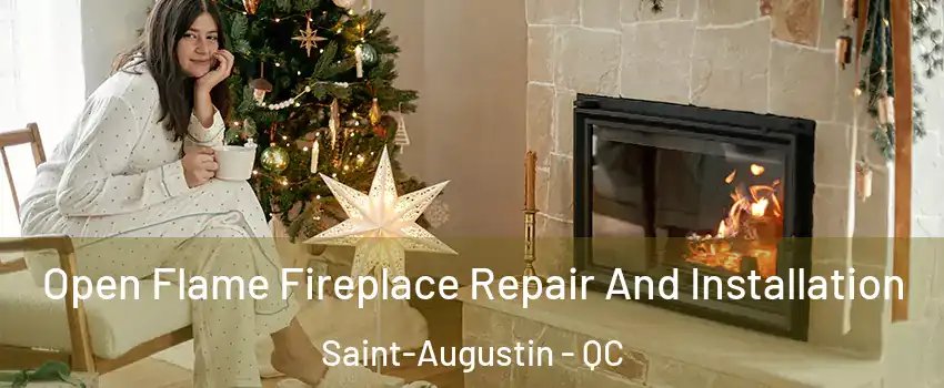  Open Flame Fireplace Repair And Installation Saint-Augustin - QC