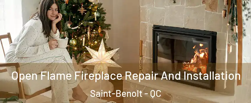  Open Flame Fireplace Repair And Installation Saint-Benolt - QC