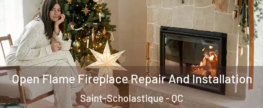  Open Flame Fireplace Repair And Installation Saint-Scholastique - QC