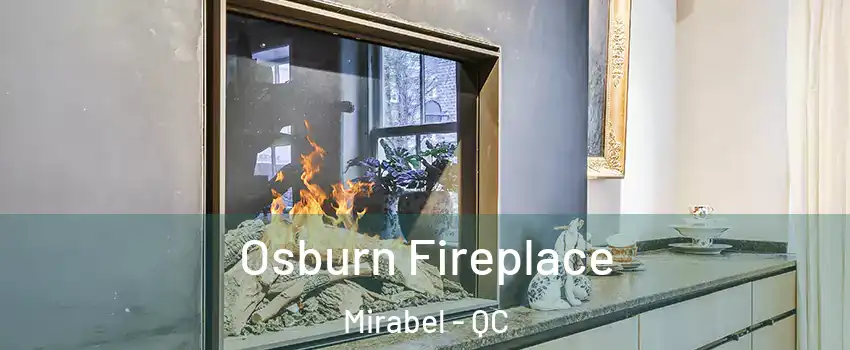  Osburn Fireplace Mirabel - QC
