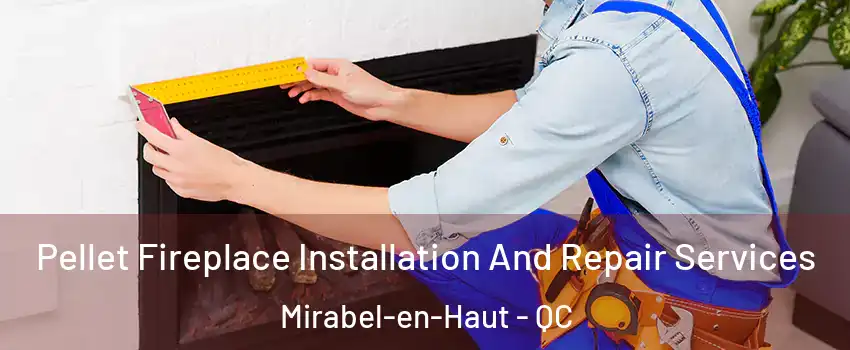  Pellet Fireplace Installation And Repair Services Mirabel-en-Haut - QC
