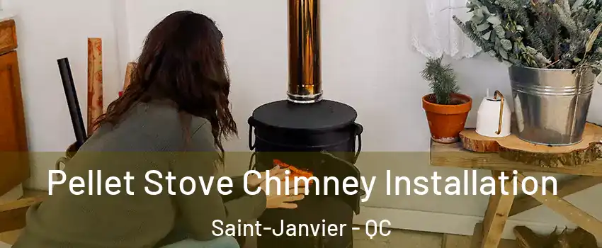 Pellet Stove Chimney Installation Saint-Janvier - QC