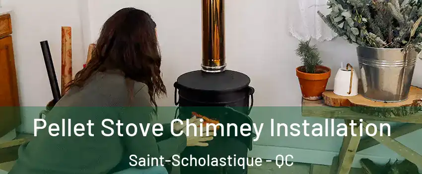  Pellet Stove Chimney Installation Saint-Scholastique - QC