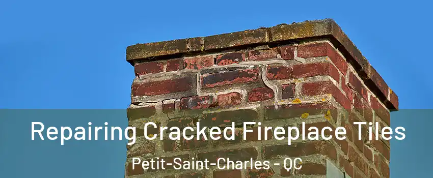  Repairing Cracked Fireplace Tiles Petit-Saint-Charles - QC