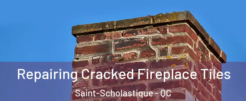  Repairing Cracked Fireplace Tiles Saint-Scholastique - QC