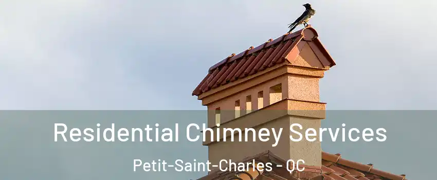  Residential Chimney Services Petit-Saint-Charles - QC