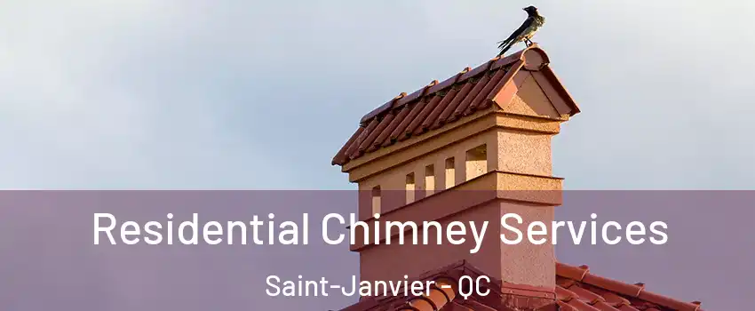  Residential Chimney Services Saint-Janvier - QC