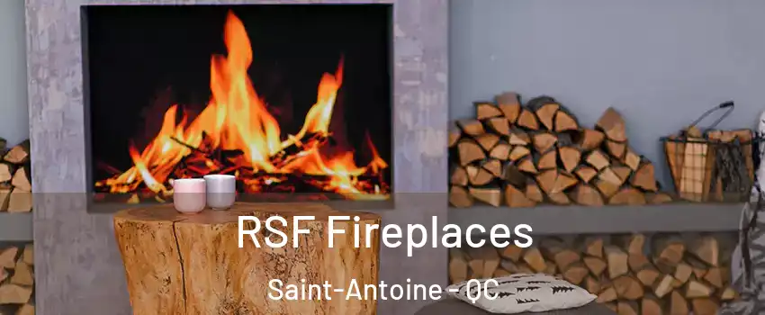  RSF Fireplaces Saint-Antoine - QC