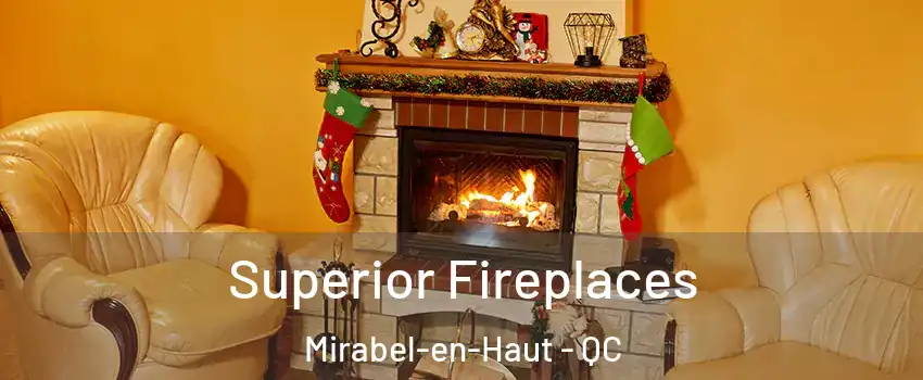  Superior Fireplaces Mirabel-en-Haut - QC