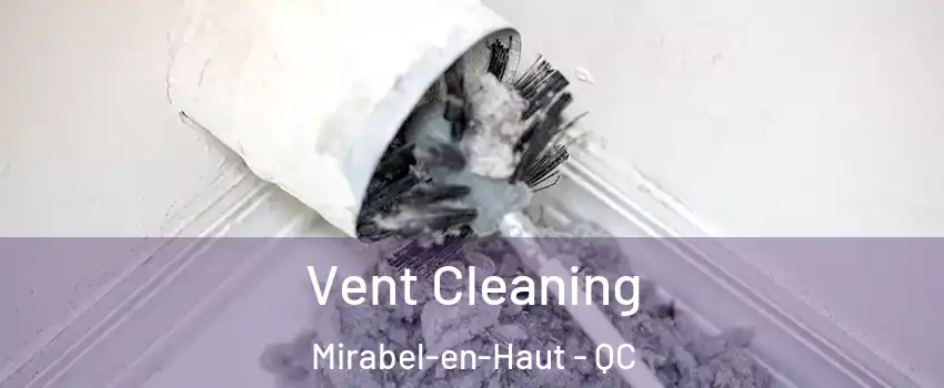  Vent Cleaning Mirabel-en-Haut - QC