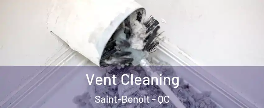  Vent Cleaning Saint-Benolt - QC