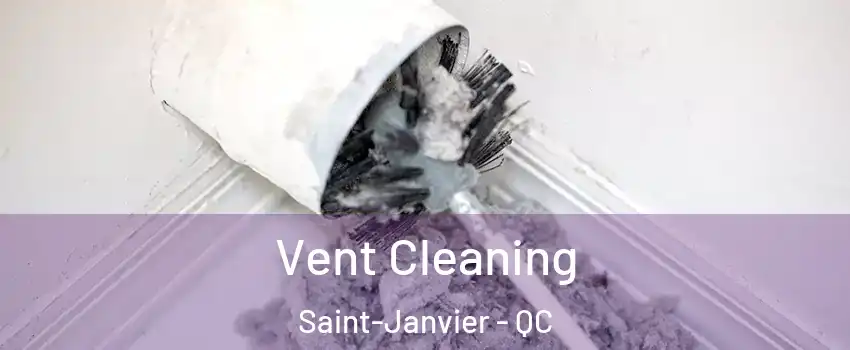  Vent Cleaning Saint-Janvier - QC