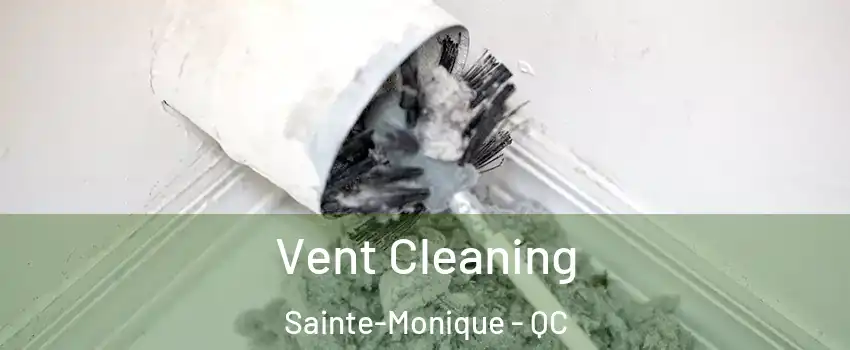  Vent Cleaning Sainte-Monique - QC