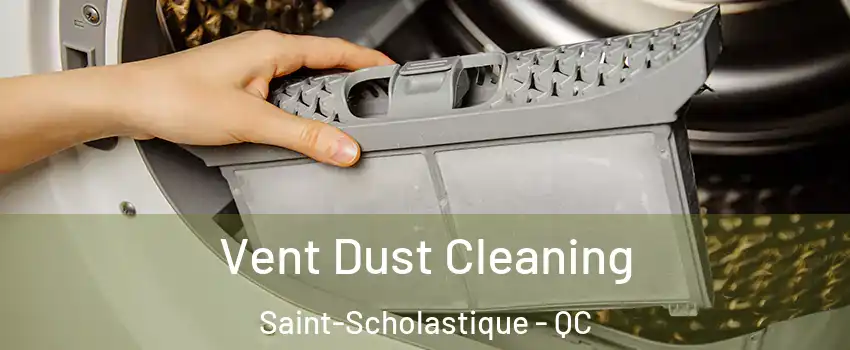  Vent Dust Cleaning Saint-Scholastique - QC
